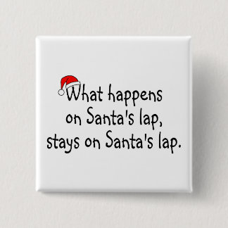 Badge Carré 5 Cm Ce Qui Se Passe Sur Santas Lap Reste Sur Santas La