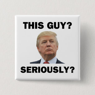 Badge Carré 5 Cm Ce type, sérieusement ?