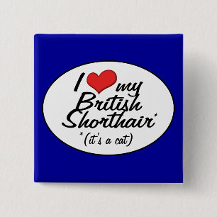Badge Carré 5 Cm C'est un chat ! J'aime mon Shorthair britannique