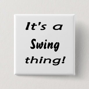 Badge Carré 5 Cm C'est une chose d'oscillation !