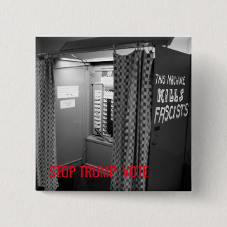 Badge Carré 5 Cm Cette machine [de vote] tue le Pin de fascistes