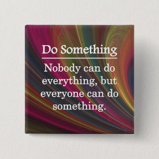 Badge Carré 5 Cm Chacun peut faire quelque chose