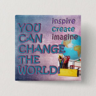 Badge Carré 5 Cm Changez le bouton du monde. L'inspiration soit