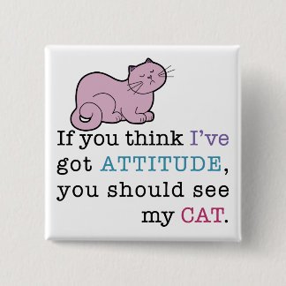 Badge Carré 5 Cm Chat drôle de l'attitude de mon chat