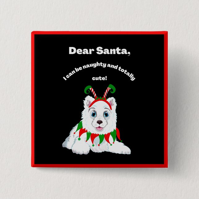 Badge Carré 5 Cm Cher Père Noël, coquin mais mignon Samoyed Elf (Devant)