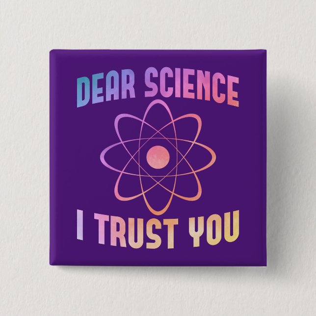 Badge Carré 5 Cm Cher Science Je Vous Fais Confiance - Science Drôl (Devant)
