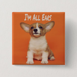 Badge Carré 5 Cm Chien chiot Je suis tous des oreilles, mignon mème