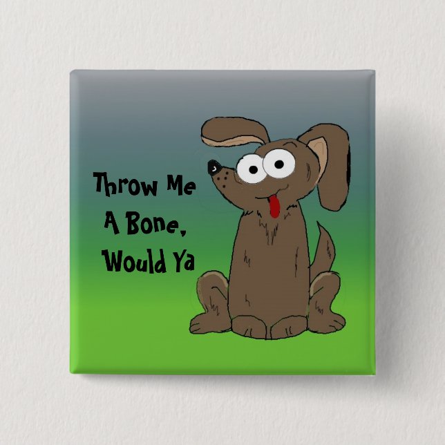 Badge Carré 5 Cm Chien drôle avec citation (Devant)