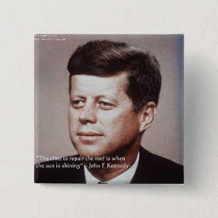 Badge Carré 5 Cm Citation célèbre de JFK Réparer le Toit