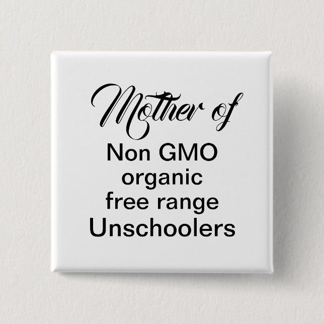Badge Carré 5 Cm Citation drôle de maman qui unschooling ses enfant (Devant)