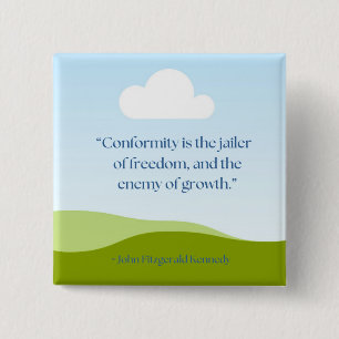 Badge Carré 5 Cm Citation JFK ~ Anti-Conformité Sociale