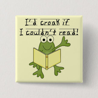 Badge Carré 5 Cm Coassement de grenouille si je ne pourrais pas