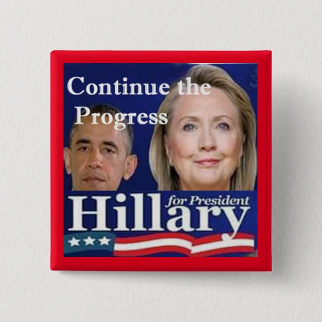 Badge Carré 5 Cm "Continuez le progrès d'Obama" élisent Hillary (Devant)