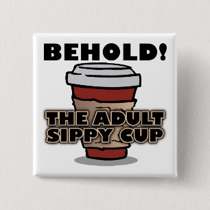 Badge Carré 5 Cm Coupe Sippy Adulte Café Funny Bouton Badton Pin