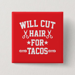 Badge Carré 5 Cm Couperai les cheveux pour des tacos Funny Braber