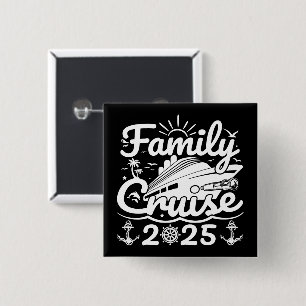 Badge Carré 5 Cm Croisière en famille 2025 Cool Funny Voyage en fam