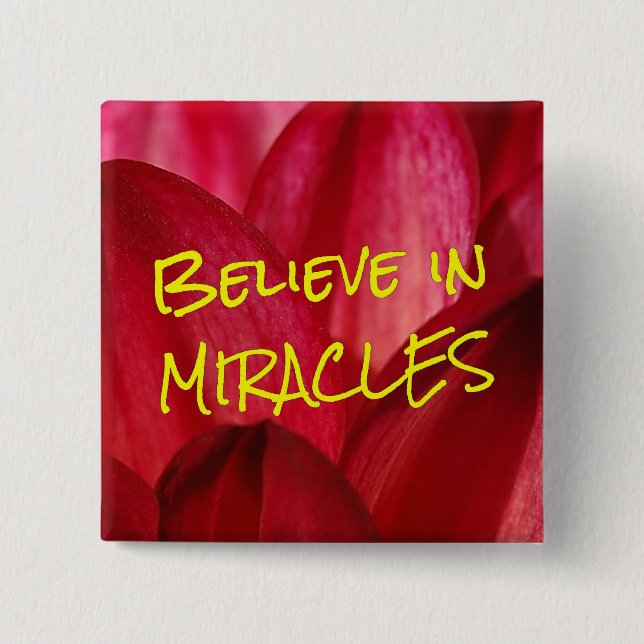 Badge Carré 5 Cm Croyez que vous pouvez faire des miracles se (Devant)