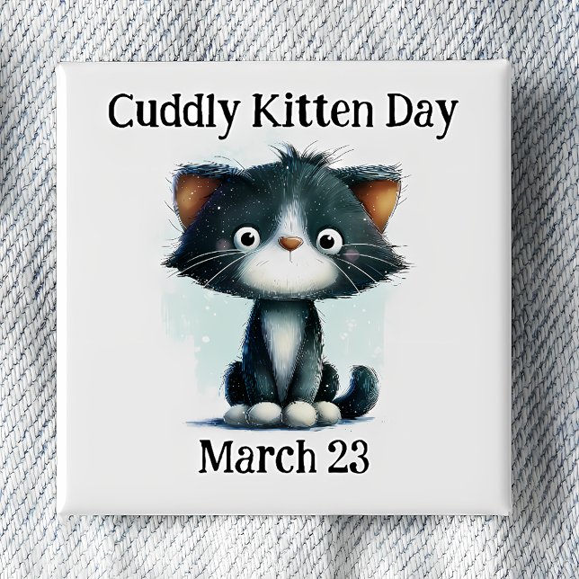 Badge Carré 5 Cm Cuddly Kitten Day Pinback (Créateur téléchargé)