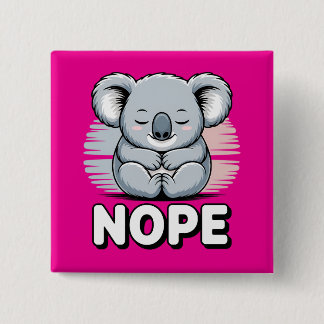 Badge Carré 5 Cm Cute Sleeping Koala “Nope” Funny Cartoon