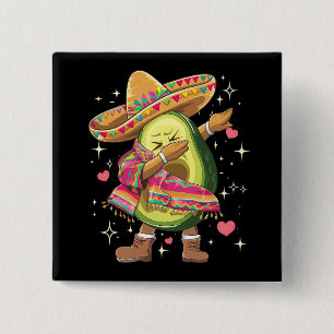 Badge Carré 5 Cm Dabbing Avocado Cinco De Mayo Drôle Poncho Mexicai