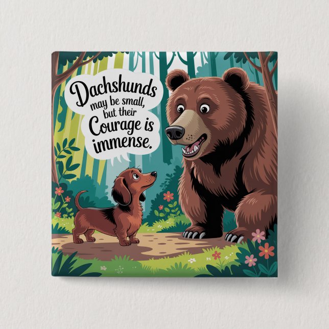 Badge Carré 5 Cm Dachshunds May Be Small (Devant)