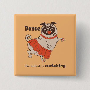 Badge Carré 5 Cm Danse comme personne ne regarde Carlin Girl
