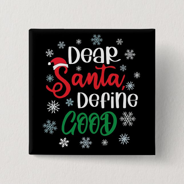 Badge Carré 5 Cm Dear Santa Define Good Funny Christmas (Devant)