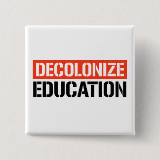 Badge Carré 5 Cm Décoloniser l'éducation