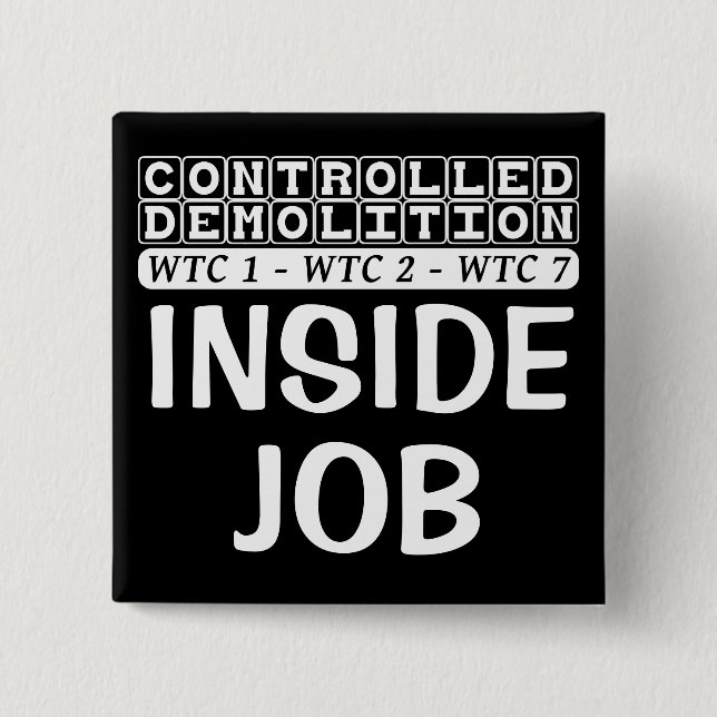 Badge Carré 5 Cm Démolition contrôlée complexe WTC Inside Job noir (Devant)