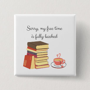 Badge Carré 5 Cm Désolé, Mon Temps Libre Est Pleinement Réservé
