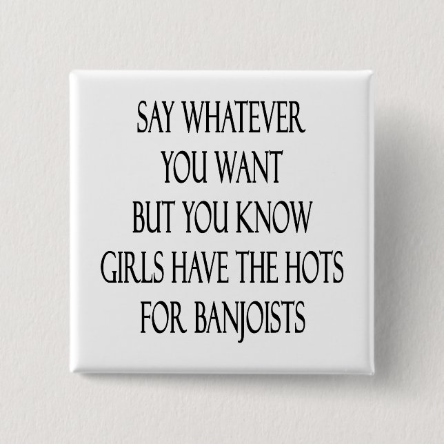 Badge Carré 5 Cm Dites Ce Que Vous Voulez, Mais Vous Savez Que Les  (Devant)