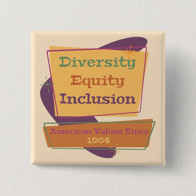 Badge Carré 5 Cm Diversity Equity Inclusion; American Values 1964 P (Devant)