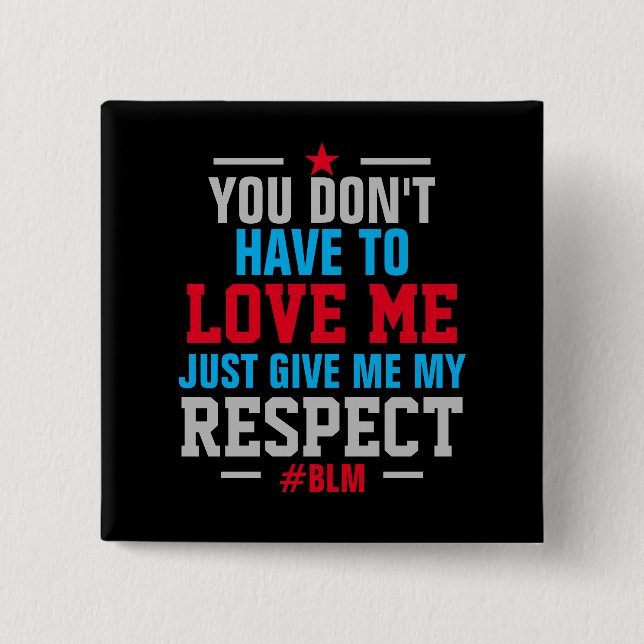 Badge Carré 5 Cm Donne-moi mon respect ( #BLM) NOIR (Devant)