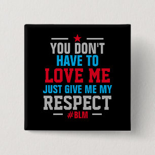 Badge Carré 5 Cm Donne-moi mon respect ( #BLM) NOIR