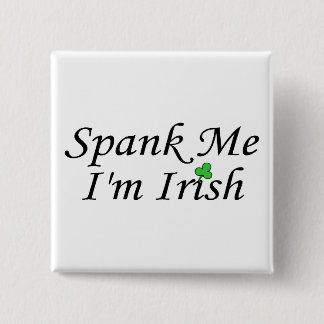 Badge Carré 5 Cm Donnez- une fesséemoi l'Irlandais Im