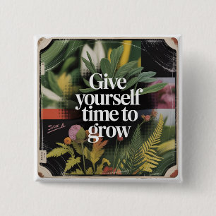 Badge Carré 5 Cm Donnez-vous le temps de grandir