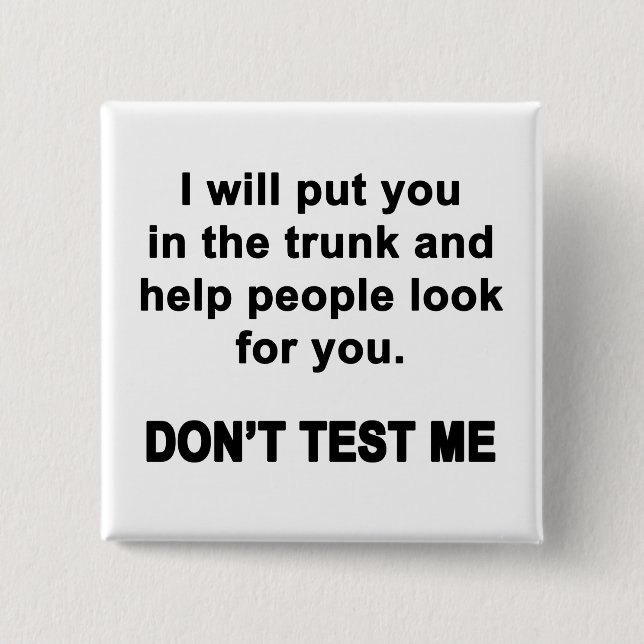 Badge Carré 5 Cm Don't Test Me (Devant)