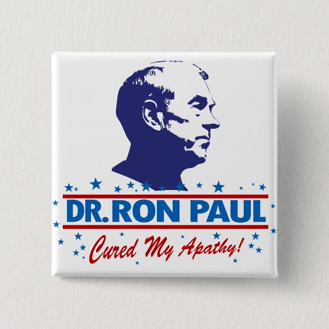 Badge Carré 5 Cm Dr. Ron Paul a traité mon bouton d'apathie (Devant)