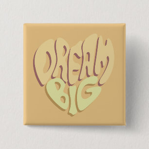 Badge Carré 5 Cm Dream Big : Jaune Mots Positifs