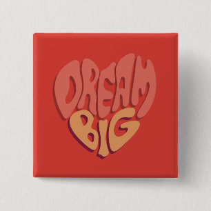 Badge Carré 5 Cm Dream Big : Slogan puissant au coeur rouge