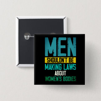 Badge Carré 5 Cm Droits des femmes, bouton de protestation Pro Choi