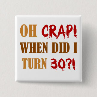 Badge Carré 5 Cm Drôle 30e anniversaire Gag cadeau