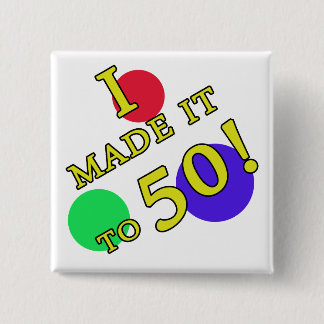 Badge Carré 5 Cm Drôle 50e anniversaire Gag Cadeaux