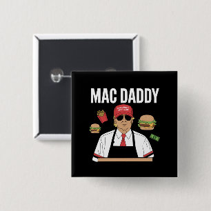 Badge Carré 5 Cm Drôle de Trump frites faisant des frites Mac Daddy