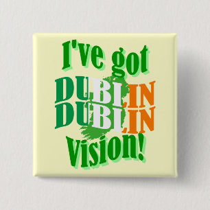 Badge Carré 5 Cm Drôle Dublin vision St Patrick's day