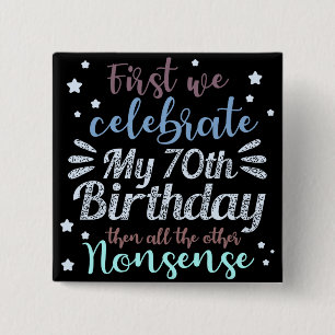 Badge Carré 5 Cm drôle fêter le 70e anniversaire