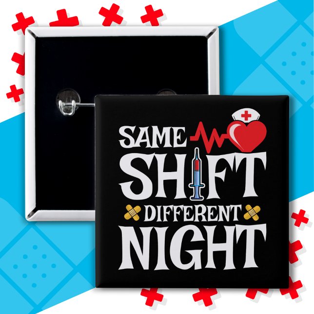 Badge Carré 5 Cm Drôle mignon même Shift Différent Nuit Shift Nurse (Créateur téléchargé)