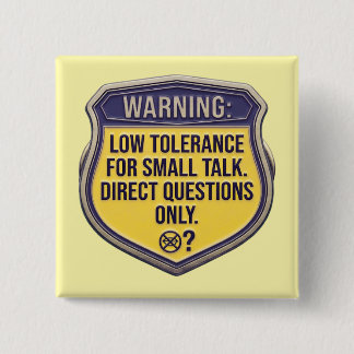 Badge Carré 5 Cm Drôle Neurodivergent Faible Tolérance pour les Pet