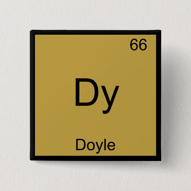 Badge Carré 5 Cm Dy - Doyle Funny Chimie Élément Symbole Tee Tee (Devant)