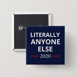 Badge Carré 5 Cm Election 2020, Anti-Trump - N'Importe Qui D'Autre 